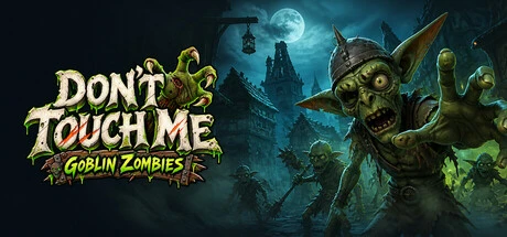 Games like Don't Touch Me - Goblin Zombies
