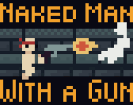 Naked Man With a Gun Image