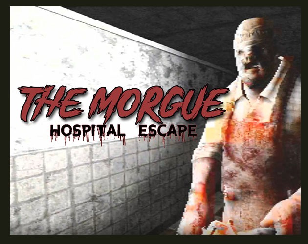 Games like The Morgue: Hospital Escape
