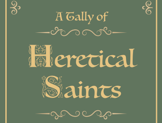 A Tally of Heretical Saints Image