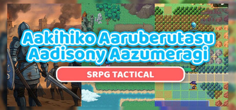 Aakihiko Aaruberutasu Aadisony Aazumeragi: SRPG Tactical Image