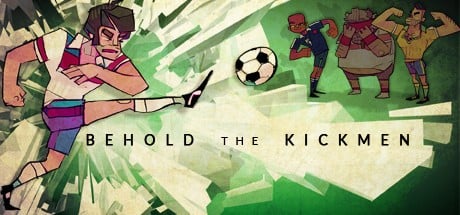 Games like Behold the Kickmen