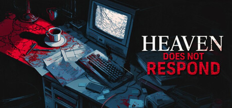 Heaven Does Not Respond Image