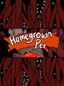 Games like Homegrown Pet