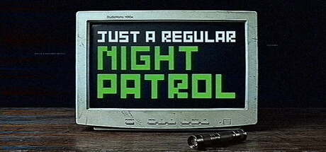 Games like Just A Regular Night Patrol