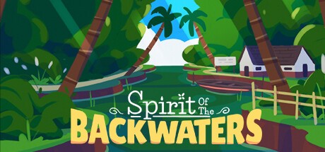Games like Spirit of the Backwaters