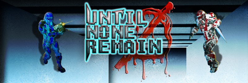 Until None Remain VR Game Cover