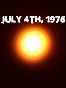 Games like July 4th, 1976
