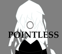 POINTLESS V0.4 [Alpha] Image