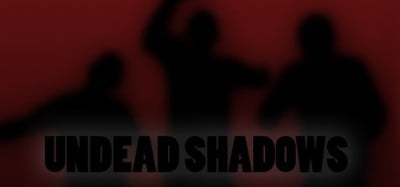 Undead Shadows Image