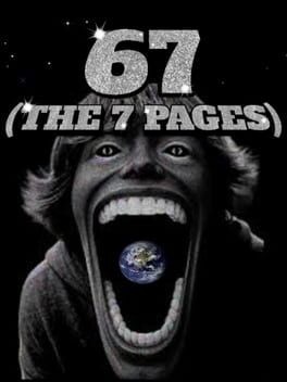 Games like 67: The 7 Pages