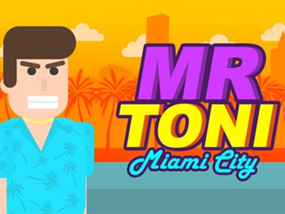 MR TONI Miami City Game Cover