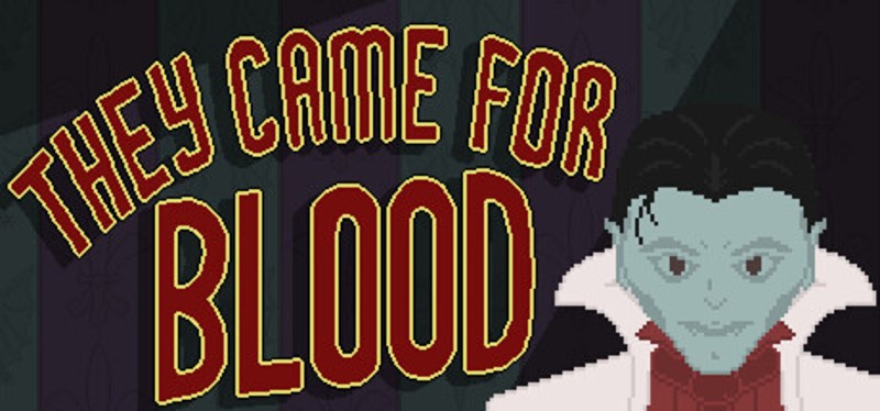 They Came for Blood Image