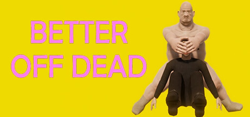 Better Off Dead - Life as a Prison Guard Game Cover