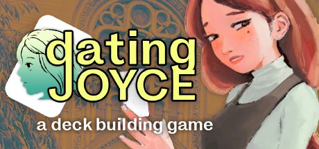 Games like Dating Joyce: a Deckbuilding Game