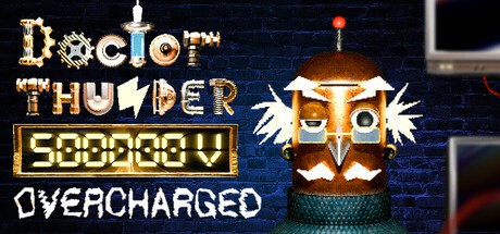 Games like DOCTOR THUNDER 500000 V OVERCHARGED