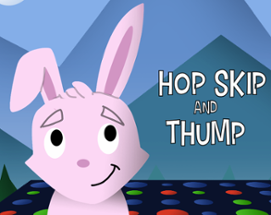 Hop Skip and Thump Image