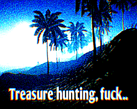 Treasure hunting, fuck.. Image