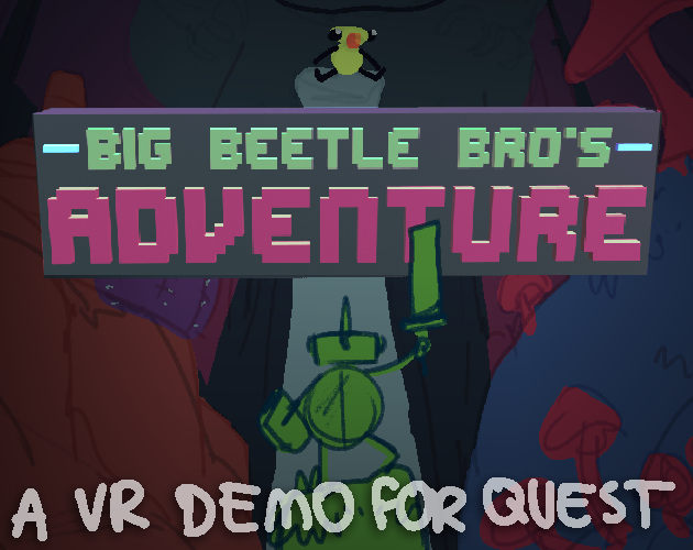 Games like Big Beetle Bro's VR Adventure [Quest Demo]