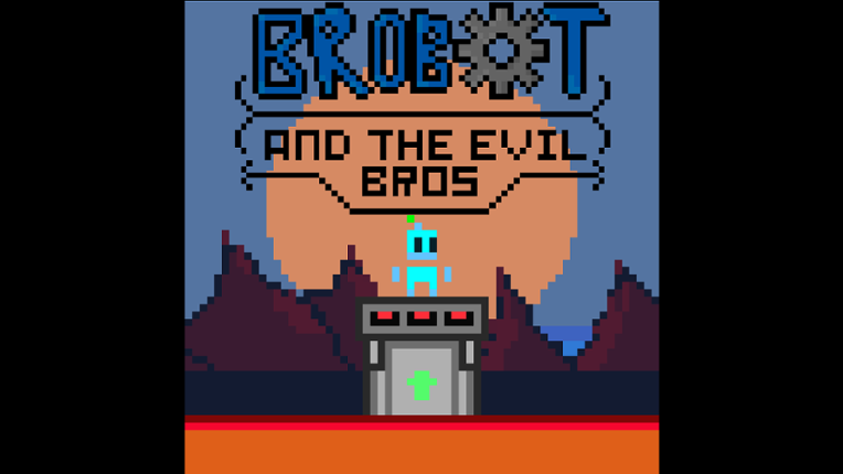 BROBOT - And The Evil Bros. Game Cover