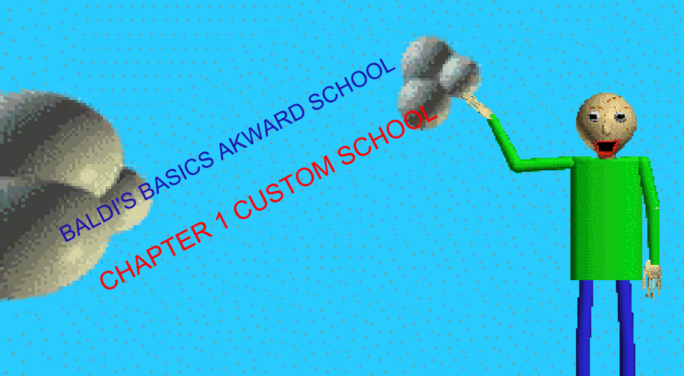 Games like Baldi's Basics Akward School Chapter 1