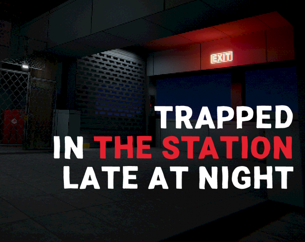 Games like Trapped In The Station Late At Night