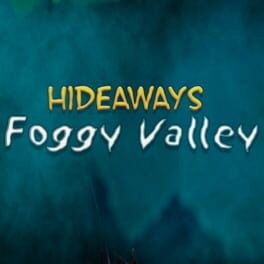 Games like Hideaways: Foggy Valley