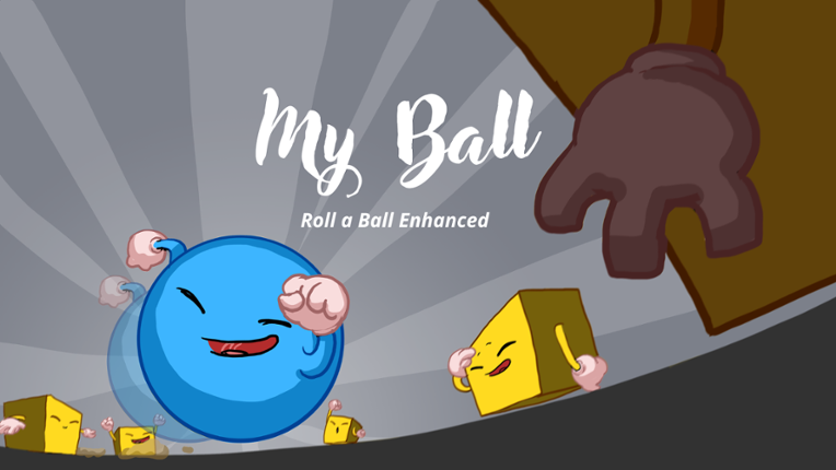 My Ball - Roll a Ball Enhanced Game Cover