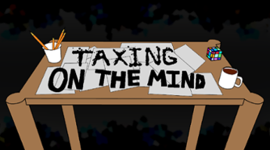 Taxing On The Mind Image