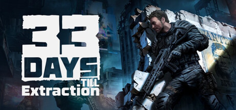 33 Days till Extraction Image