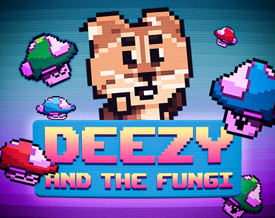 Deezy and the Fungi Image