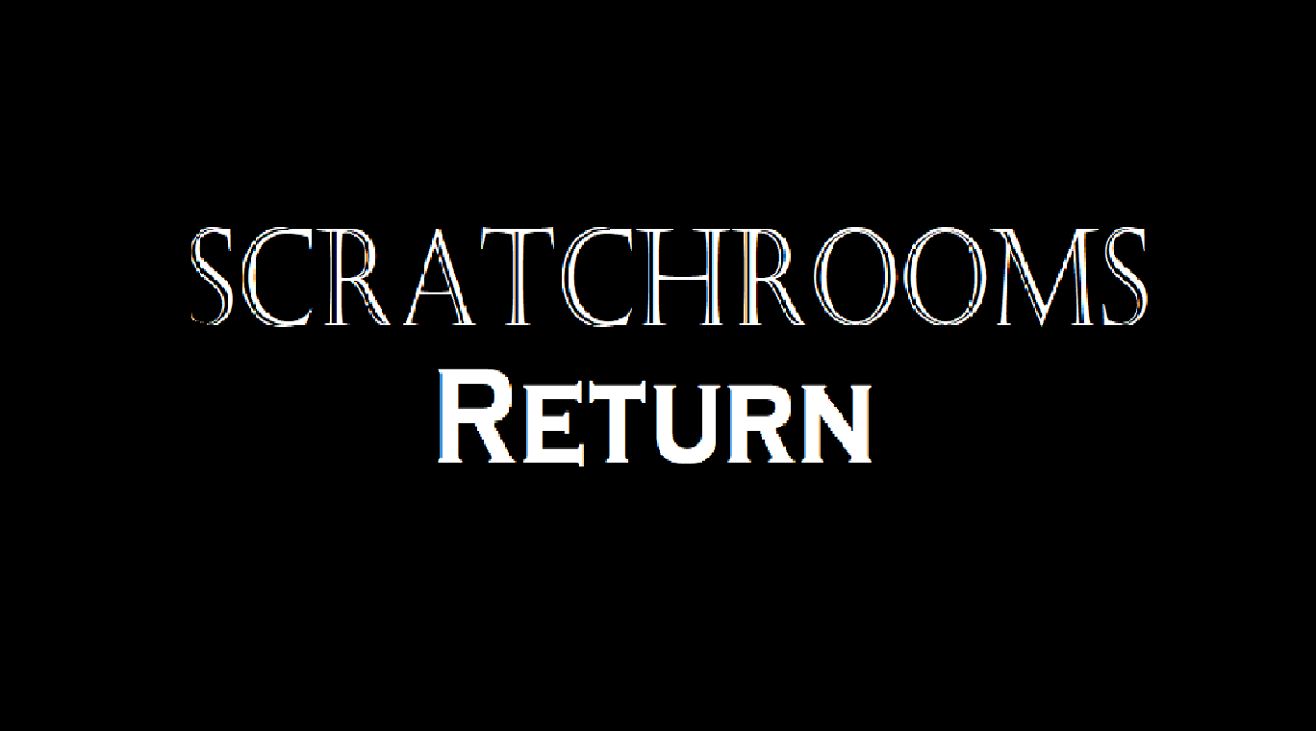 Games like Scratchrooms Return