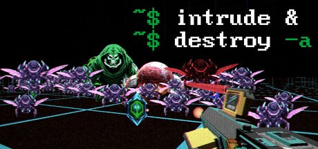 Games like Intrude And Destroy