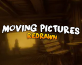 Games like Moving Pictures: REDRAWN (REPOSTED)