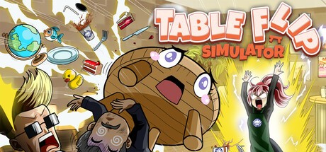 Games like Table Flip Simulator