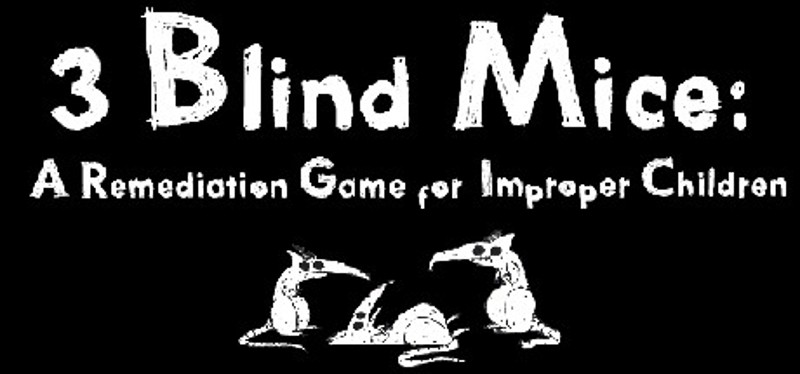 3 Blind Mice: A Remediation Game for Improper Children Image