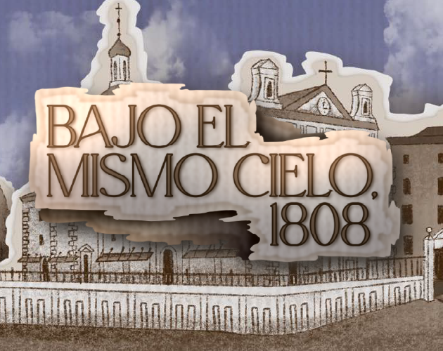 Games like Bajo el mismo cielo, 1808