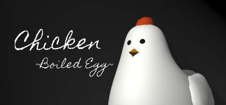 Games like Chicken ~Boiled Egg~