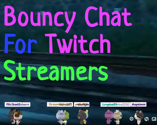 Bouncy Chat For Twitch Streamers Game Cover