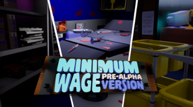 MinimumWage Early Access Alpha Build 0.0.3.5 Image