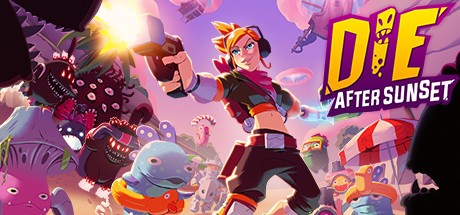 Games like Die After Sunset