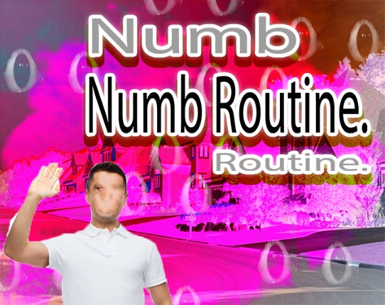 Numb Routine. Image