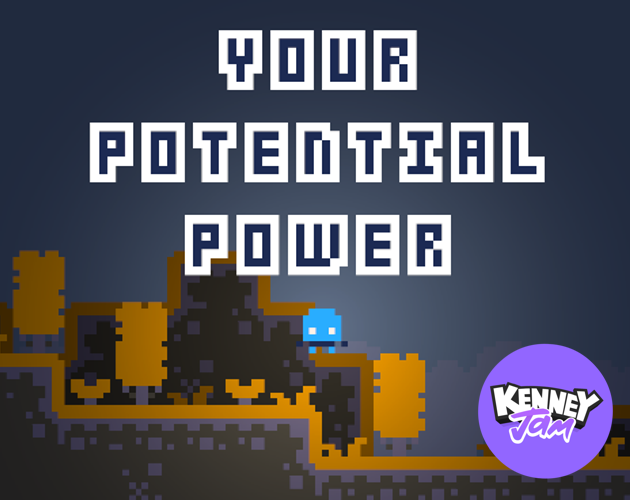 Games like Your Potential Power