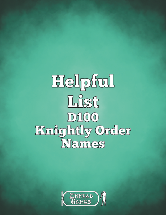 Games like Helpful List D100 Knightly Order Names