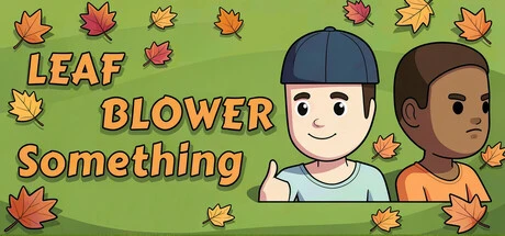 Games like Leaf Blower Something