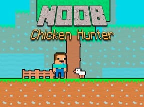 Noob Chicken Hunter Image