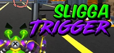 Sligga Trigger Image