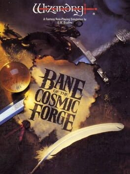 Games like Wizardry: Bane of the Cosmic Forge