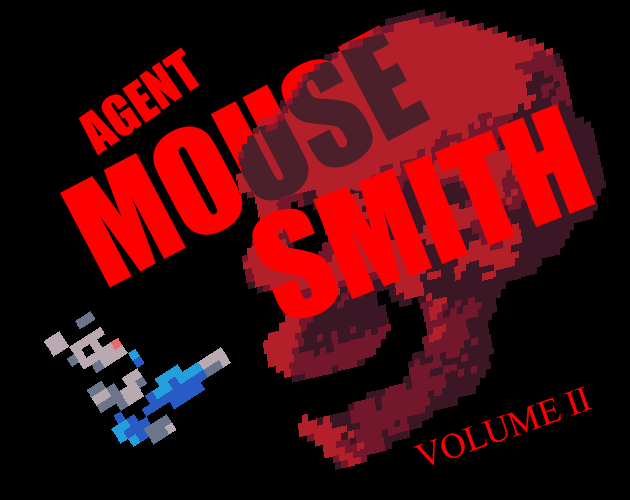 Games like AGENT MOUSE SMITH: VOLUME II: A SKULL OF BLOOD