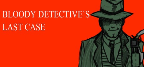 Games like Bloody Detective`s Last Case